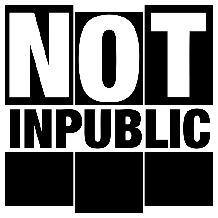 Profile Image: NOT INPUBLIC