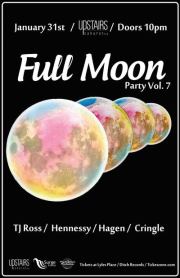 Full Moon Party Vol. 7 :: January 31st: DJ Hennessy, Sam Hagen, TJ Ross, Cringle @ Upstairs Jan 31 2013 - Jun 8th @ Upstairs