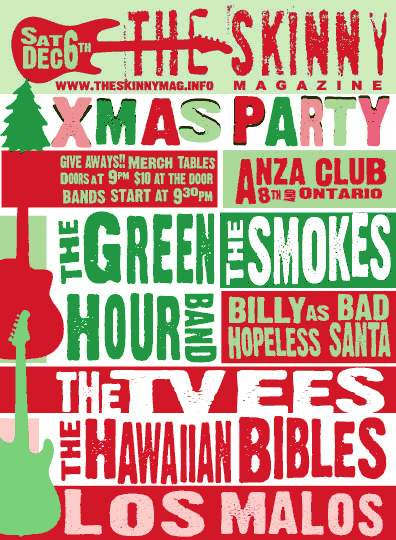 The Skinny Magazine's Xmas Party!!!: Hawaiian Bibles, The TVees, Los Malos, The Green Hour, The Smokes, Bill Hopeless @ The Anza Club - Dec 06, 2008