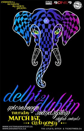DELHI 2 DUBLIN RETURNS TO VICTORIA!: Delhi 2 Dublin, Micro Bongo Sound System, Skylab Sounds @ Distrikt Mar 1 2012 - May 6th @ Distrikt