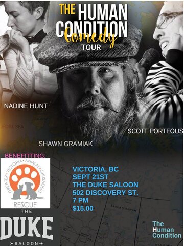 The Human Condition Comedy Tour - Victoria, BC: Nadine Hunt, Shawn Gramiak, Scott Porteous @ The Duke Saloon Sep 21 2019 - Jun 7th @ The Duke Saloon