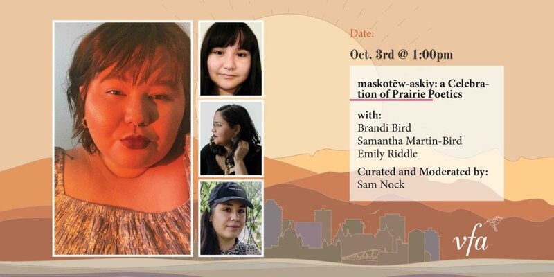 maskotēw-askiy: a Celebration of Prairie Poetics:  Emily Riddle,  Brandi Bird, Samantha Martin-Bird @ Online Oct 3 2021 - Jun 4th @ Online