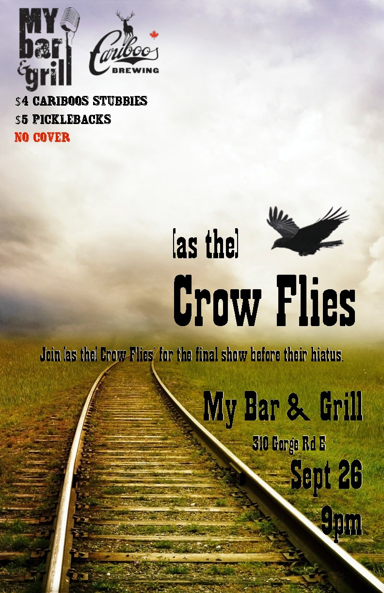 (AS THE) CROW FLIES - Last show before their Hiatus: (asthe) crow flies (asthe) @ My Bar and Grill Sep 26 2014 - May 8th @ My Bar and Grill