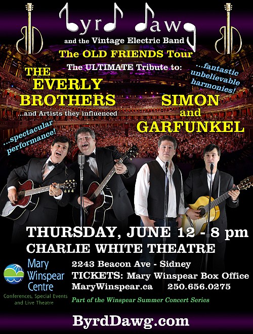 Byrd Dawg and the Vintage Electric Band - The Old Friends Tour - The Ultimate Tribute to the Everly Brothers and Simon and Garfunkel @ Mary Winspear Centre Jun 12 2014 - Jun 6th @ Mary Winspear Centre