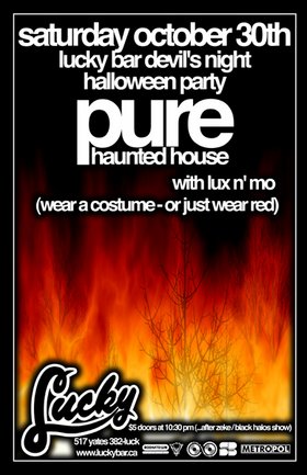 PURE Haunted House Devil's Night Party @ Lucky Bar Oct 30 2004 - Jun 14th @ Lucky Bar