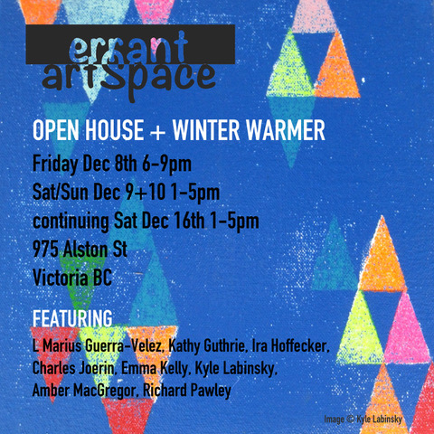 Open House and Winter Warmer: L Marius Guerra Velex, Amber McGregor, Ira Hoffecker, Emma Kelly, Kathy Guthrie, Charles Joerin, Kyle Labinsky, Richard Pawley @ Errant ArtSpace Dec 8 2017 - May 8th @ Errant ArtSpace