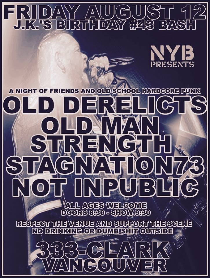 xJKx Birthday Bash: Old Derelicts, Old Man Strength, Stagnation73, NOT INPUBLIC @ 333 Aug 12 2016 - May 7th @ 333