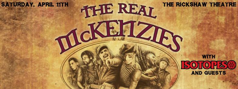 The Real McKenzies, Isotopes, A Total Disappointment @ Rickshaw Theatre Apr 11 2015 - May 7th @ Rickshaw Theatre