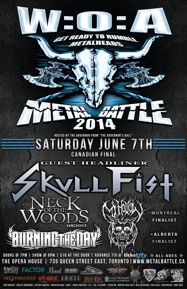 WACKEN METAL BATTLE TORONTO NATIONAL FINAL ft: Skullfist (Special Guest Headliner), Neck of the Woods (Vancouver), Exit Strategy (Alberta), My Hollow  (Toronto), Burning the Day  (Toronto), Mutank  (Montreal) @ Opera House Jun 7 2014 - May 6th @ Opera House