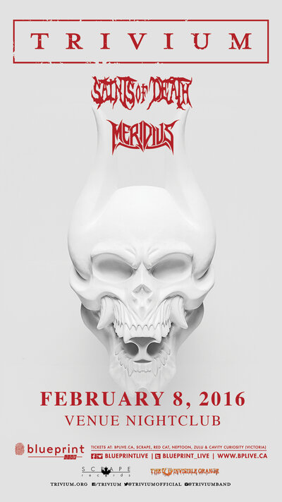 Trivium, Saints of Death, MERIDIUS @ Venue Feb 8 2016 - May 6th @ Venue