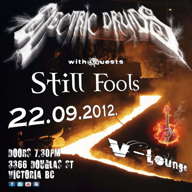 Electric Druids, Still Fools @ V-lounge Sep 22 2012 - May 13th @ V-lounge