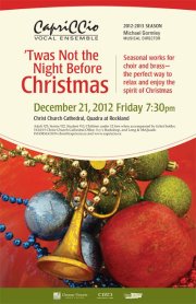 Twas Not the Night Before Christmas: Capriccio Vocal Ensemble @ Christ Church Cathedral  Dec 21 2012 - May 6th @ Christ Church Cathedral 