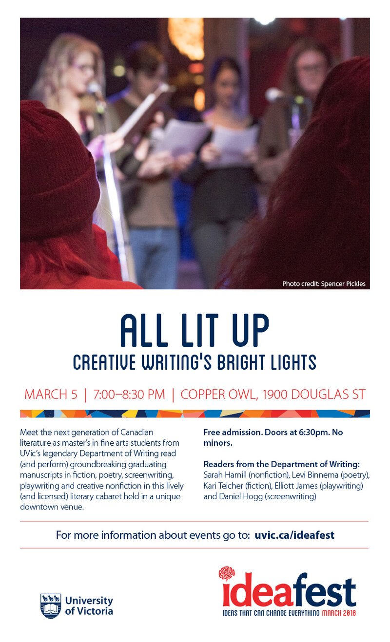 All lit up: Creative writing's bright lights: Kevin Kerr, Levi Binnema, Sarah Hamill, Daniel Hogg, Elliott James, Kari Teicher @ Copper Owl - Mar 05, 2018