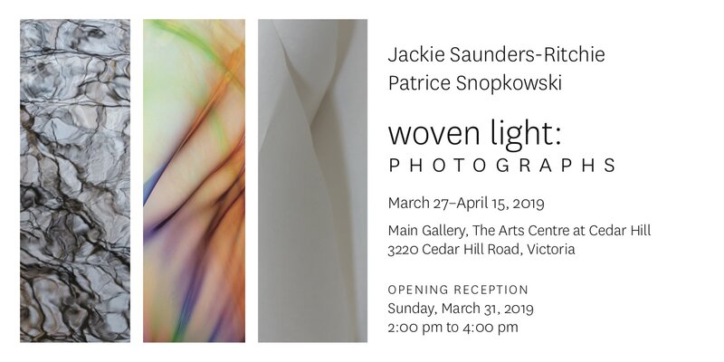 Jackie Saunders-Ritchie & Patrice Snopkowski  Woven Light: Photographs: Jackie Saunders-Ritchie, Patrice Snopkowski @  Art Centre at Cedar Hill - CACGV Main Gallery - Mar 27, 2019
