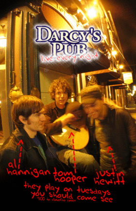 Tom Hooper, Justin Hewitt, Al Hannigan @ Darcy's Pub May 10 2005 - May 8th @ Darcy's Pub