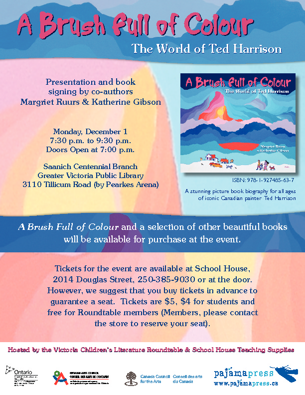 A Brush Full of Colour: The World of Ted Harrison: Margriet Ruurs, Katherine Gibson @ Greater Victoria Public Library - Saanich Centennial Branch - Dec 01, 2014