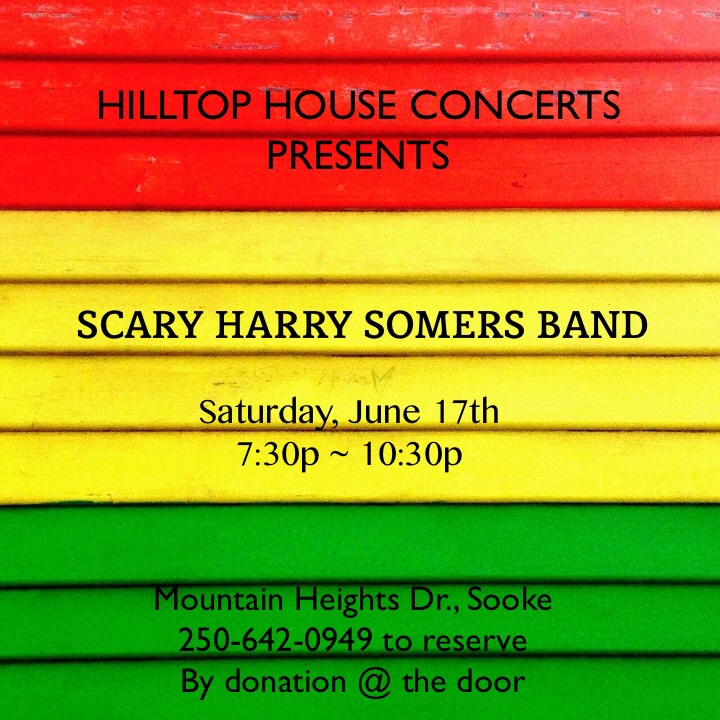 Scary Harry Somers Band Live @ Hilltop House Concerts: Scary Harry Somers, Whitey Somers, Stewart McLellan, Thomas Southwood, Eugene Neptune @ Hilltop House Concerts - Jun 17, 2017