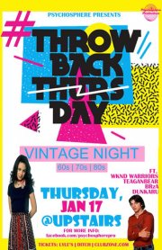 THROWBACK THURSDAY - VINTAGE NIGHT!!!!!: WKND WARRIORS, Teaganbear Kelk, DJ DUNKARU, CYPRESS @ Upstairs Jan 17 2013 - Jun 14th @ Upstairs