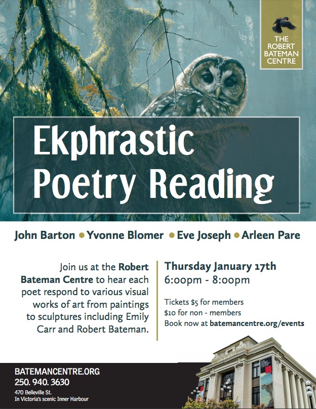 Ekphrastic Poetry Reading: Yvonne Blomer , John Barton, Eve Joseph, Arleen Pare @ The Robert Bateman Centre Jan 17 2019 - May 1st @ The Robert Bateman Centre