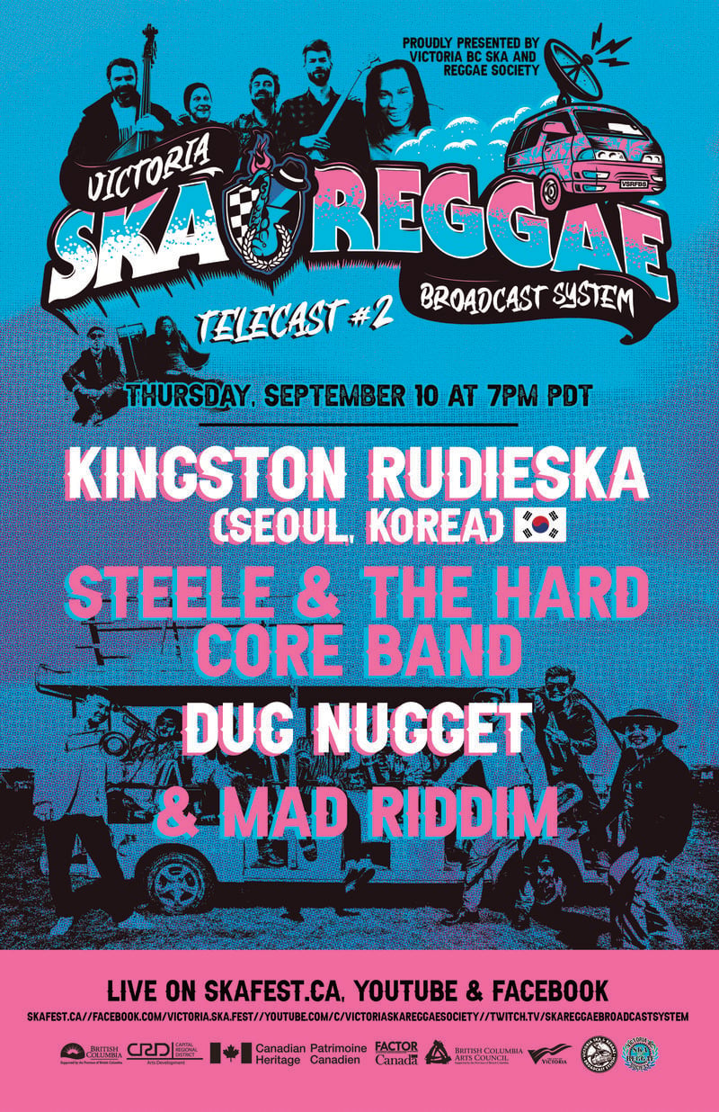Telecast #2: Kingston Rudieska , Steele & the Mob Squad Band, Dug Nugget, Mad Riddim @ Victoria Ska & Reggae Broadcast System Telecast #2 Sep 10 2020 - May 6th @ Victoria Ska & Reggae Broadcast System Telecast #2