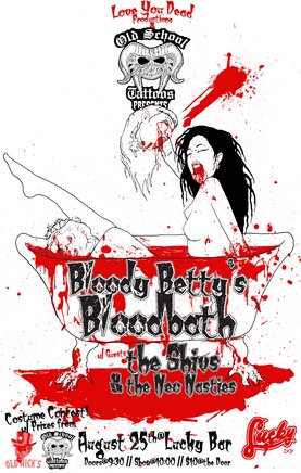 Bloody Betty's Bloodbath Burlesque!: The Neo Nasties, The Shivs @ Lucky Bar Aug 25 2006 - May 18th @ Lucky Bar
