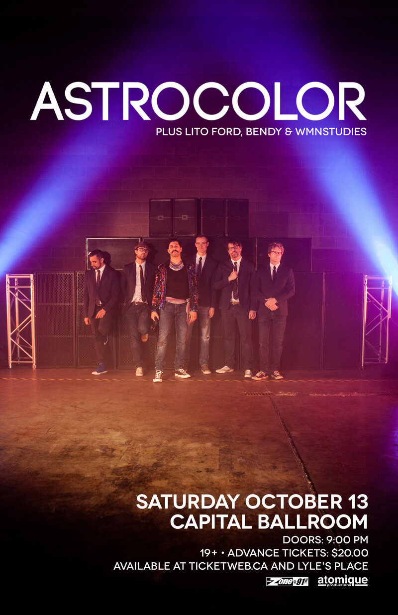 Astrocolor, Lito Ford, BENDY, WMNSTUDIES @ Capital Ballroom Oct 13 2018 - May 13th @ Capital Ballroom