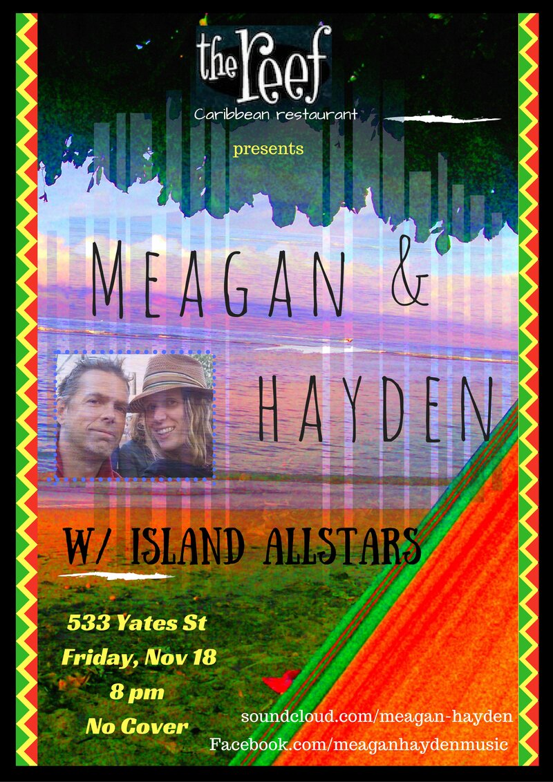 Meagan & Hayden w/ Island Allstars @ The Reef Nov 18 2016 - May 6th @ The Reef