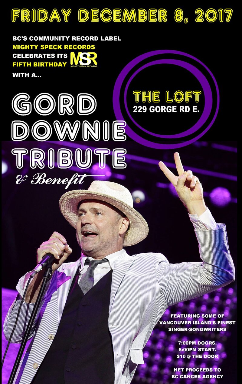 Gord Downie Tribute: Mothertrucker, Chris Andres , Gord Phillips , Lola Parks, Lost Talkers , James Kasper, Lion on a Leash, Blake Andison, Nick Taylor, Pon the Rebel, Bill & John Allan @ The Loft (Victoria) Dec 8 2017 - May 5th @ The Loft (Victoria)