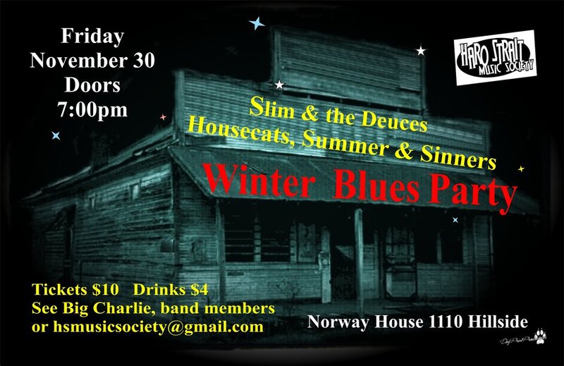 Summer and The Sinners, Slim & The Deuces, the HouseCats @ Sons of Norway Nov 30 2012 - May 1st @ Sons of Norway