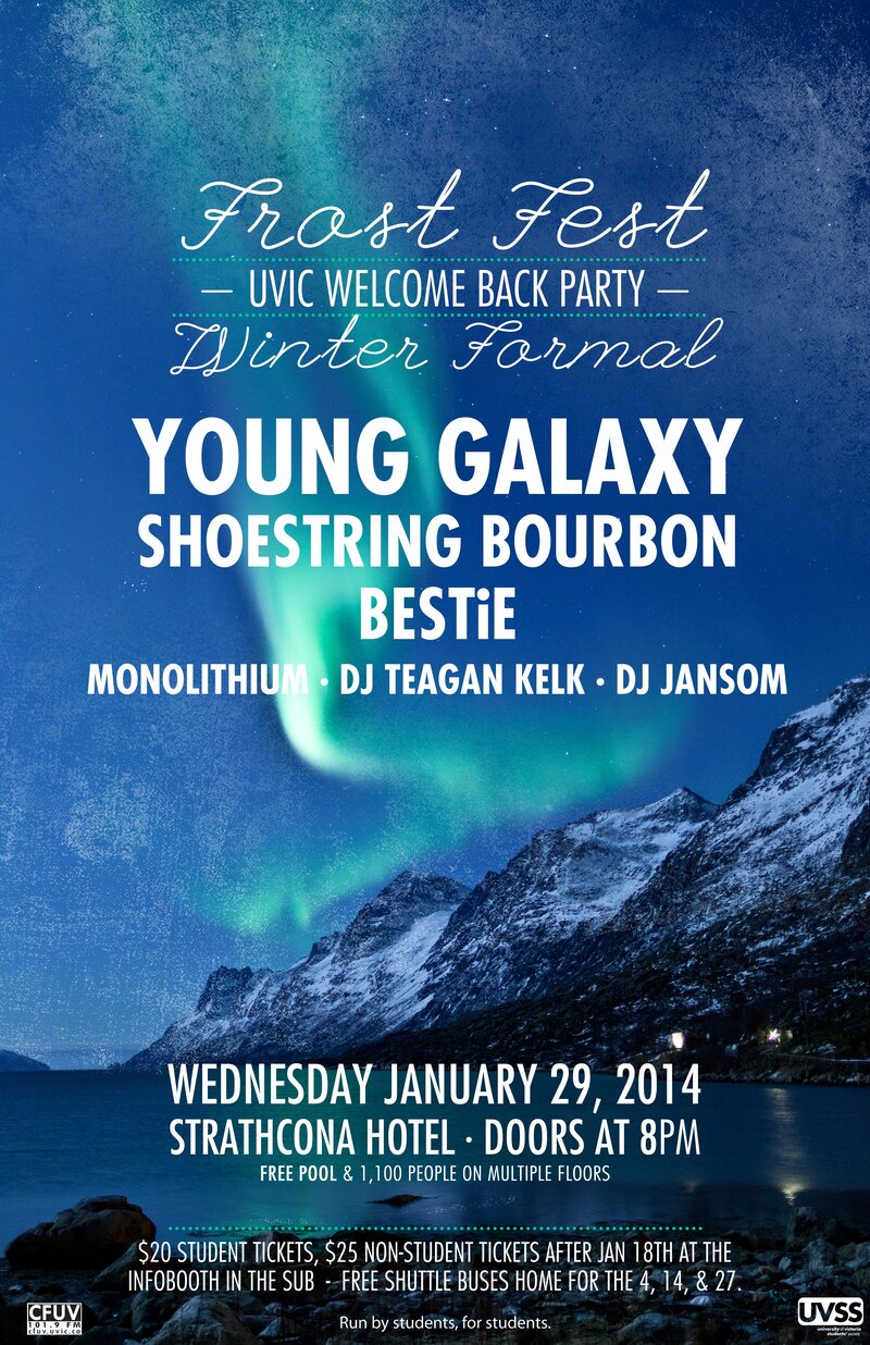 FROST FEST: The Welcome Back Party for UVic: Young Galaxy, Bestie, Shoestring Bourbon, Monolithium, DJ Teaganbear, DJ Jansom @ The Strath - Jan 29, 2014