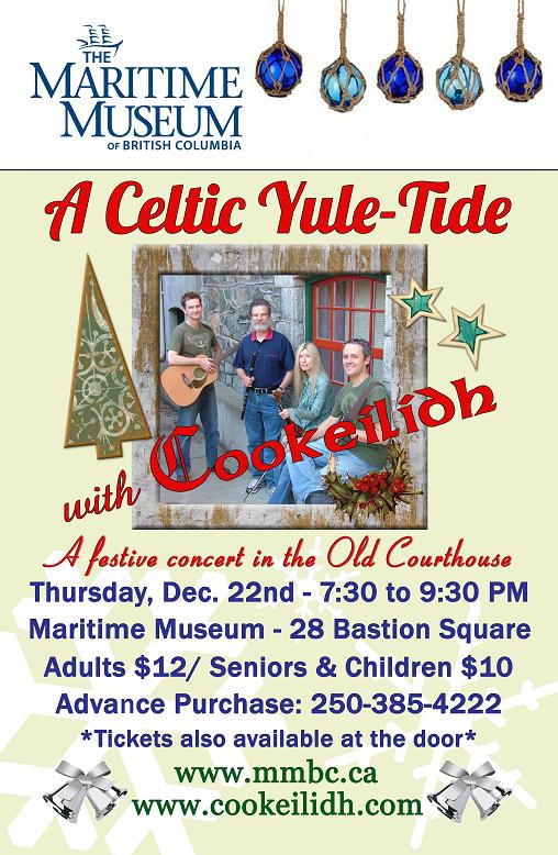 A Celtic Yule-Tide with Cookeilidh at the Maritime Museum @ Maritime Museum of BC Dec 22 2011 - Jun 3rd @ Maritime Museum of BC