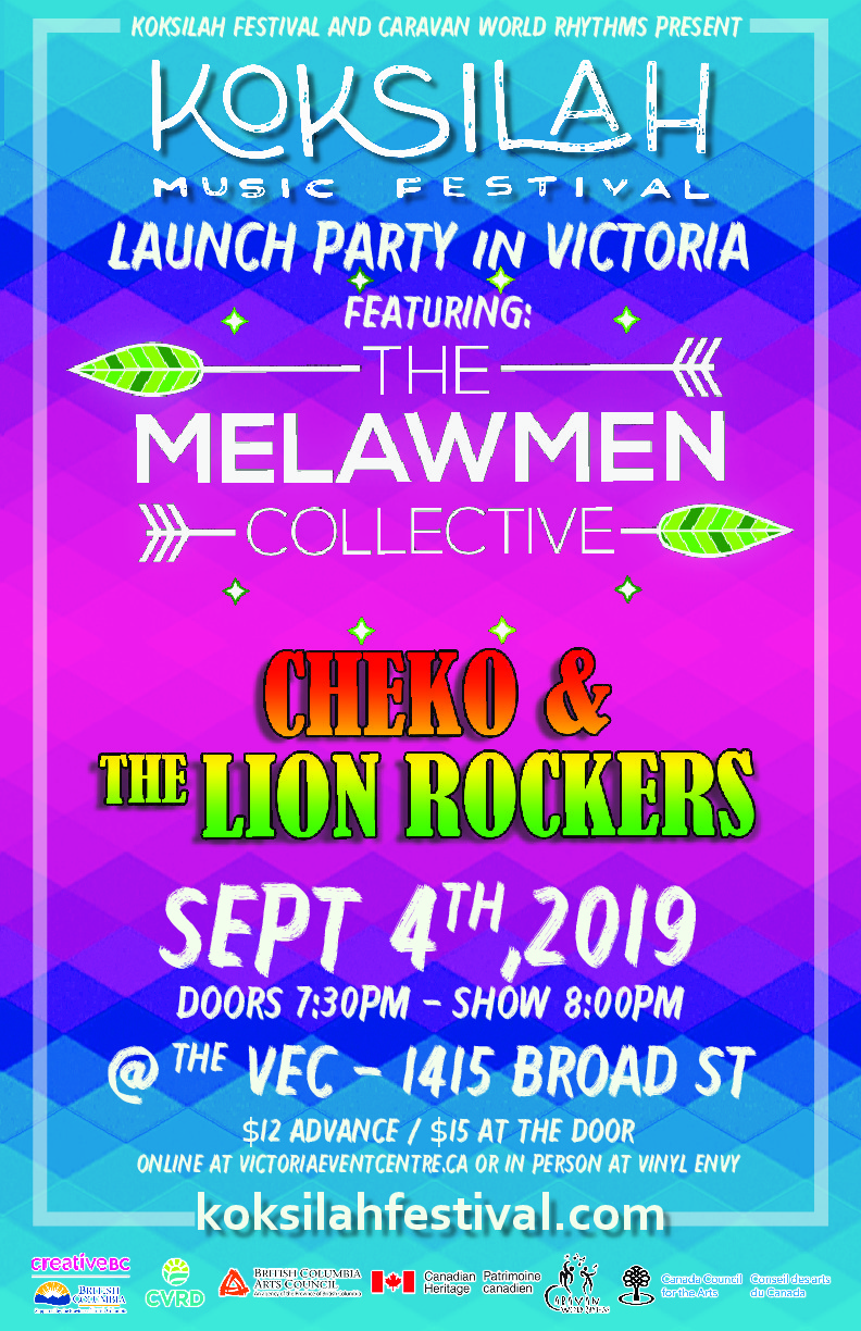 Koksilah Music Festival Launch Party: The Melawmen Collective, Cheko & The Lion Rockers @ Victoria Event Centre Sep 4 2019 - May 5th @ Victoria Event Centre