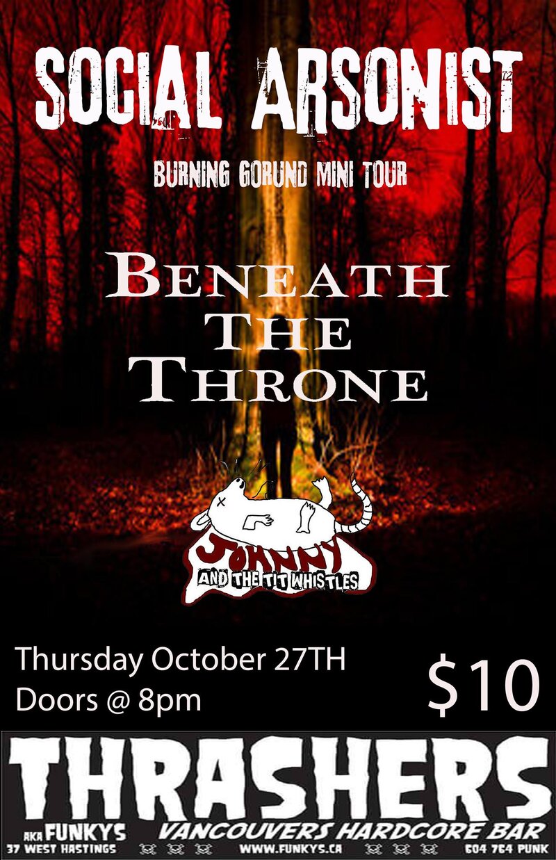 social arsonist (TOUR KICKOFF), BENEATH THE THRONE, Johnny and the Tit Whistles @ Funky Winker Beans Oct 27 2016 - May 11th @ Funky Winker Beans