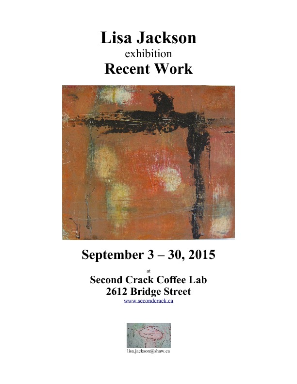 Exhibition of Recent Work: Lisa Jackson @ Second Crack Coffee Lab - Sep 03, 2015