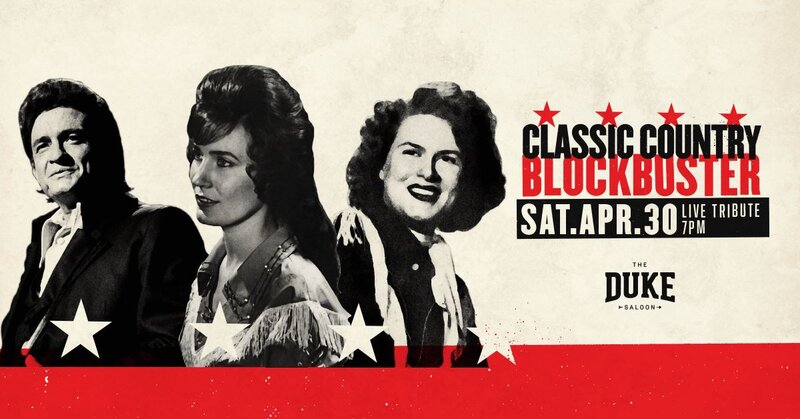 The Duke Saloon presents Classic Country Blockbuster with...: Patsy Cline Tribute Band , Loretta Lynn Tribute Band, Johnny Cash Tribute Band @ The Duke Saloon Apr 30 2016 - May 9th @ The Duke Saloon