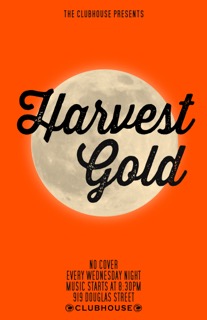 Harvest Gold @ The Clubhouse Jan 13 2016 - May 1st @ The Clubhouse