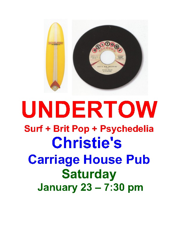 Undertow @ Christie's Carriage House Pub Jan 23 2016 - Jun 10th @ Christie's Carriage House Pub