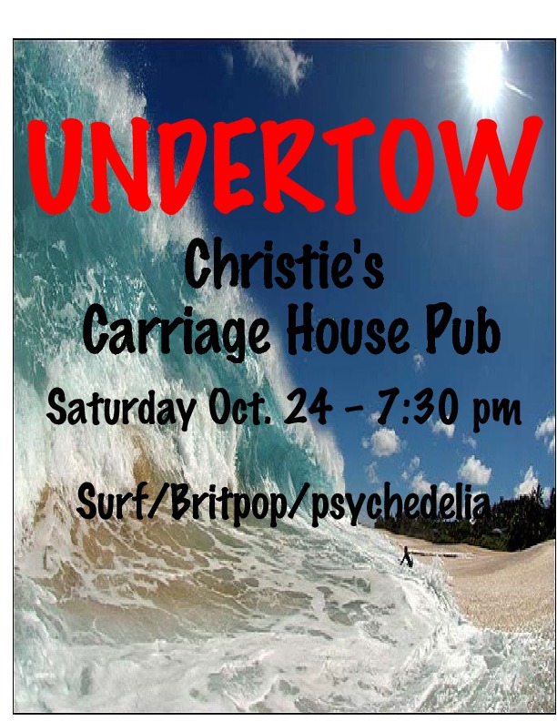 Undertow @ Christie's Carriage House Pub - Oct 24, 2015