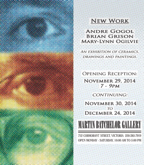 New Work by Andre Gogol,Brian Grison,Mary-Lynn Ogilvie @ Martin Batchelor Gallery Nov 29 2014 - Jun 7th @ Martin Batchelor Gallery