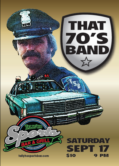 That '70s Band @ Tally Ho Sports Bar and Grill Sep 17 2016 - Apr 30th @ Tally Ho Sports Bar and Grill