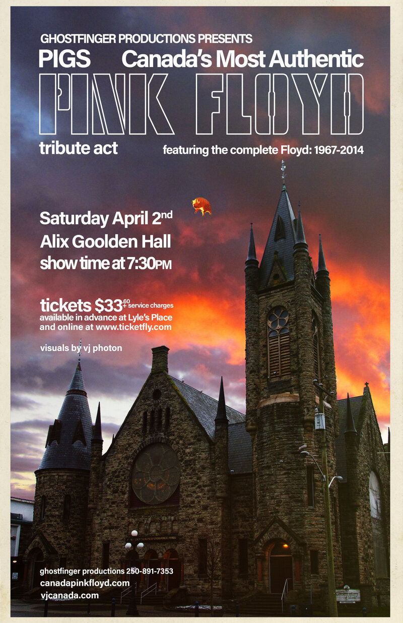 Pigs (Canada's most authentic PINK FLOYD tribute) @ Alix Goolden Performance Hall Apr 2 2016 - May 5th @ Alix Goolden Performance Hall