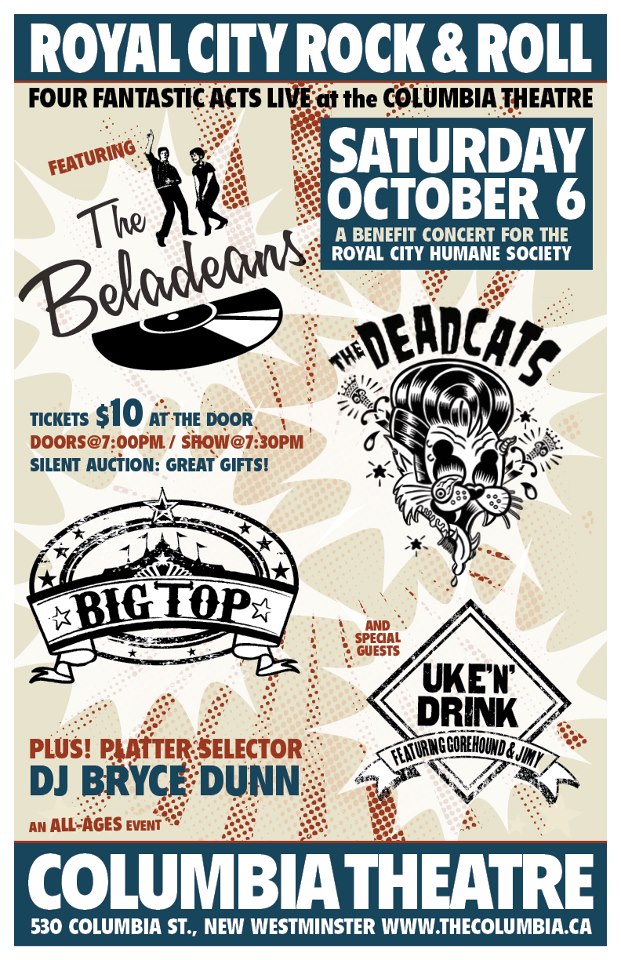 Rockin ' benefit for the Royal City Humane Society: The Beladeans, The Deadcats, Big Top, Uke n' drink, Bryce Dunn @ The Columbia Theatre - Oct 06, 2012