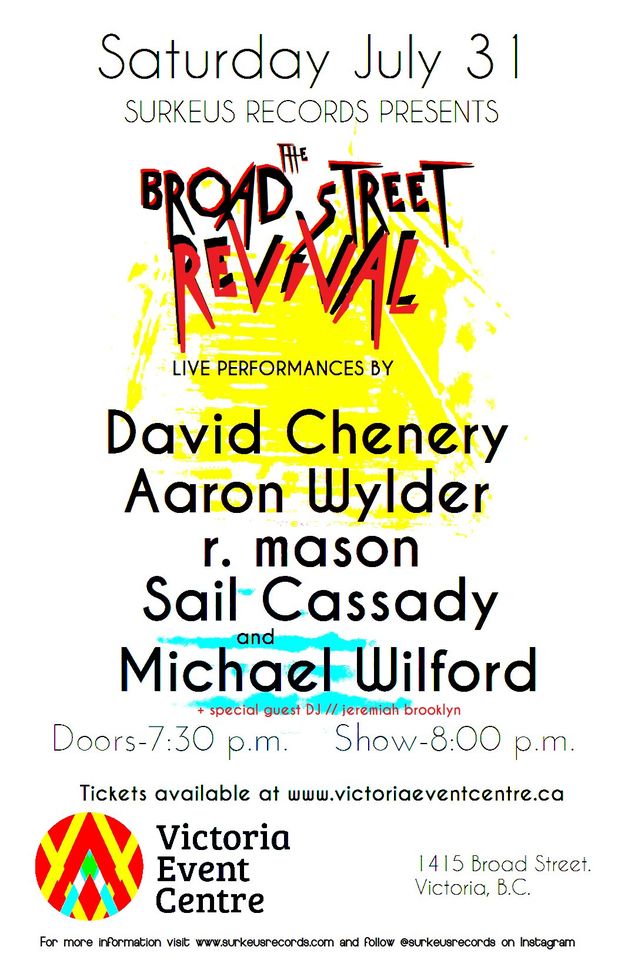 Surkeus Records Presents: The Broad Street Revival: David Chenery, Aaron Wylder, r.mason, Sail Cassidy, Michael Wilford @ Victoria Event Centre Jul 31 2021 - May 7th @ Victoria Event Centre