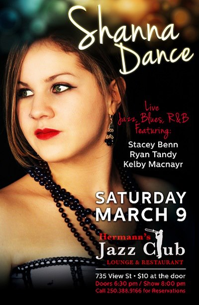 Come out and See Shanna belt out soulful Ballads as well as swing tunes, Latin tunes and everything in between.: Shanna Dance, Stacey Benn, Ryan Tandy, Kelby MacNayr @ Hermann's Jazz Club Mar 9 2013 - May 15th @ Hermann's Jazz Club