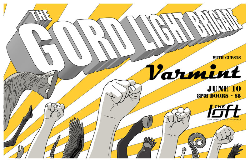 The Gord Light Brigade, Varmint @ The Loft (Victoria) Jun 10 2017 - May 9th @ The Loft (Victoria)