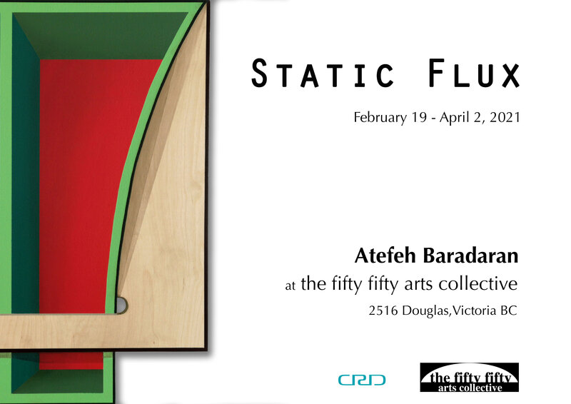 Static Flux: Atefeh Baradaran  @ the fifty fifty arts collective Feb 19 2021 - Jul 6th @ the fifty fifty arts collective