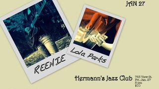 REENIE, Lola Parks @ Hermann's Jazz Club Jan 27 2012 - May 1st @ Hermann's Jazz Club