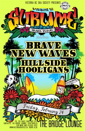 TRIBUTE TO SUBLIME ISLAND STYLE COMES TO COURTENAY BC: Brave New Waves, Hillside Hooligans @ The Bridge Lounge Feb 24 2012 - May 5th @ The Bridge Lounge
