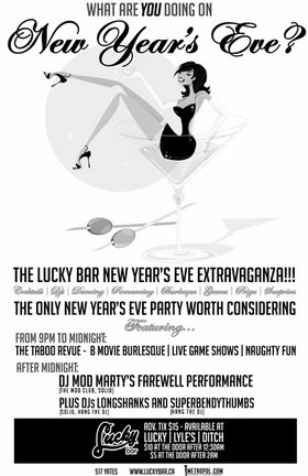 NYE @ LUCKY BAR!!! @ Lucky Bar Dec 31 2005 - Jun 6th @ Lucky Bar