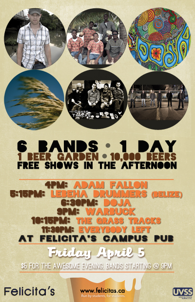 End of Classes All Day Party!!: Everybody Left, The Grass Tracks, Warbuck, Doja, Lebeha Drummers, Adam Fallon @ Felicita's Pub Apr 5 2013 - May 6th @ Felicita's Pub